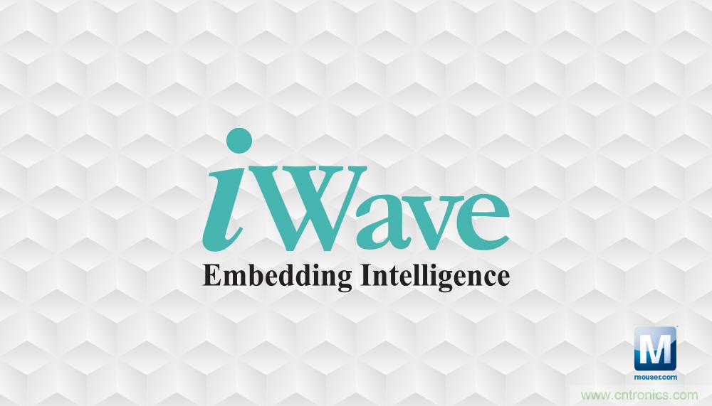 貿(mào)澤電子與iWave Systems簽訂分銷協(xié)議，在全球范圍內(nèi)分銷iWave系統(tǒng)級(jí)模塊